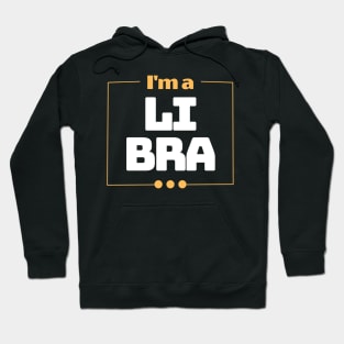 I'm a Libra Hoodie